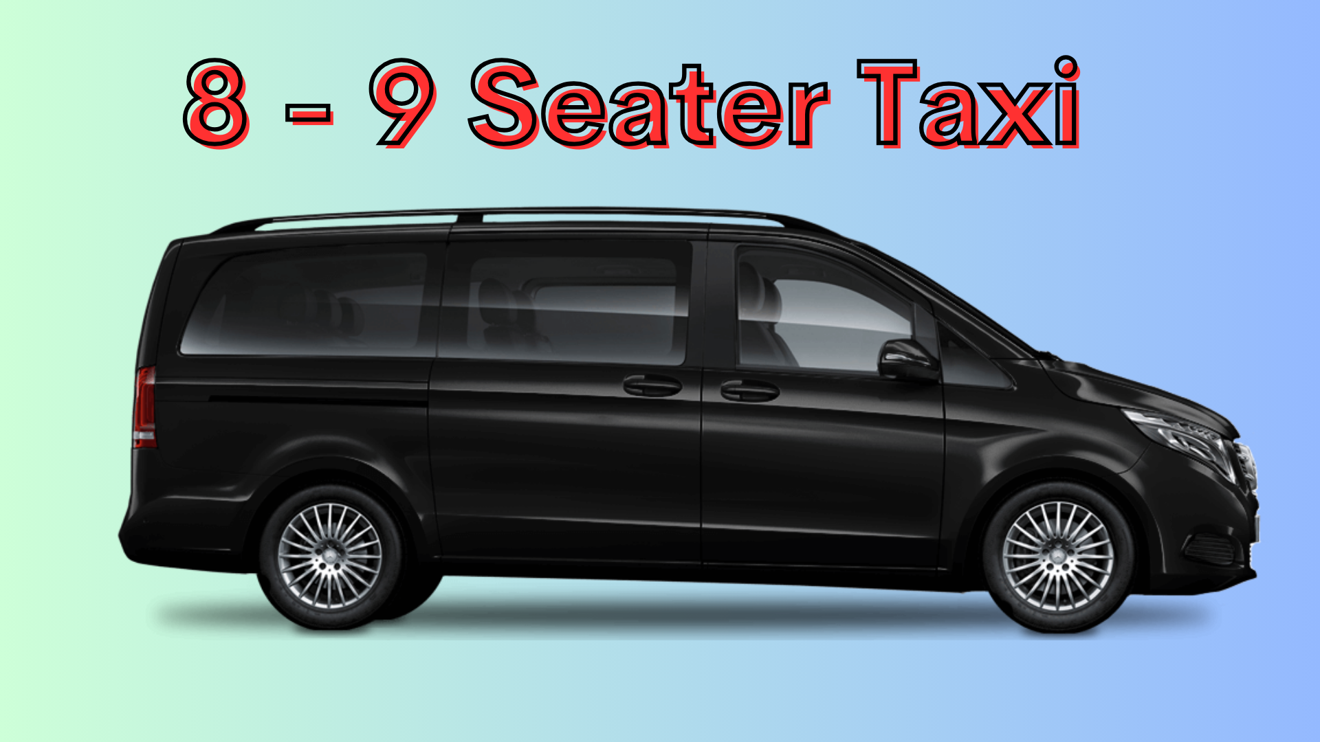 8 and 9 seater taxi sercice local and airport taxi