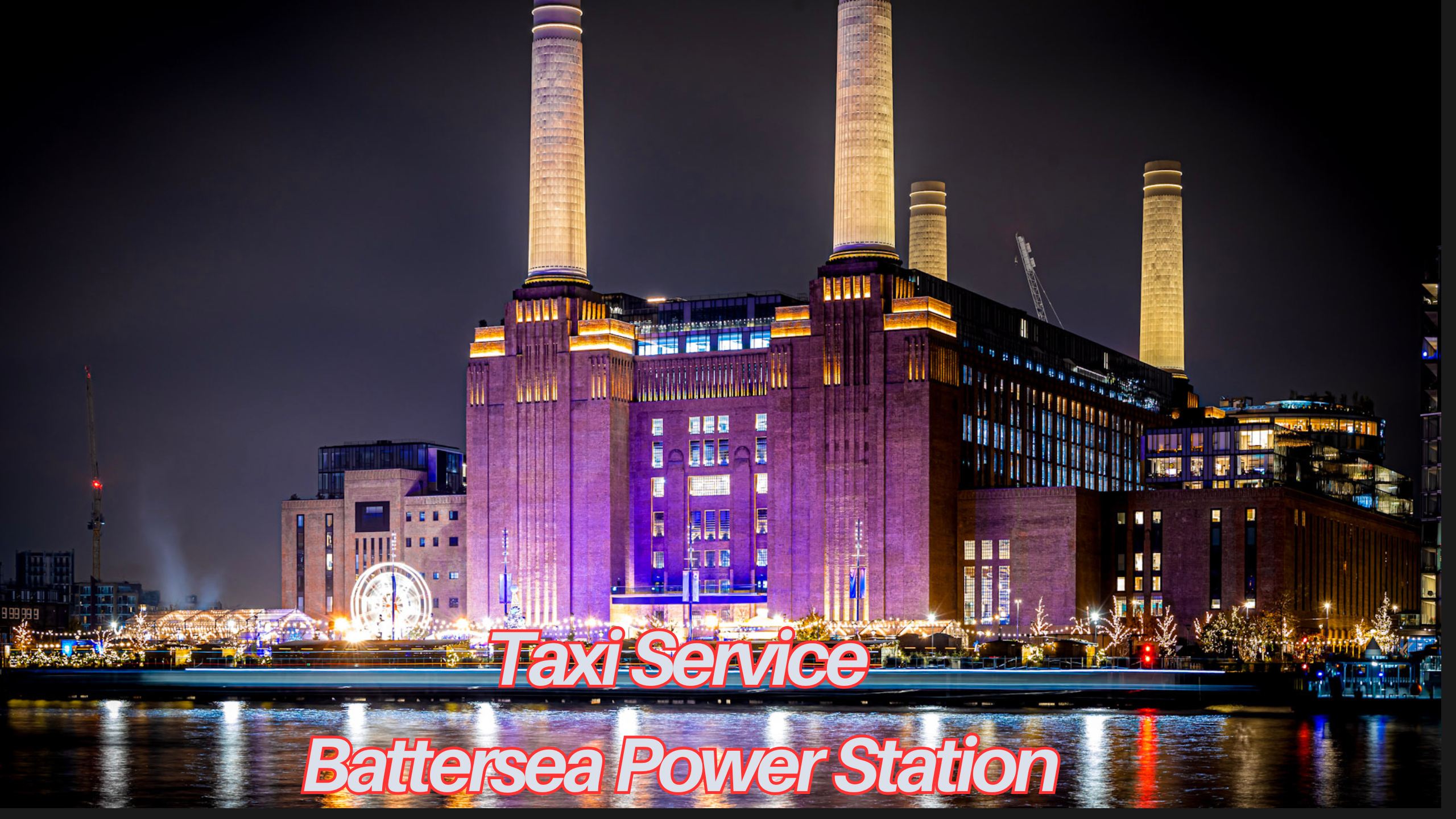 Taxi service near Battersea Power station London - airport taxi Taxi service near Battersea power station London-Airport taxi